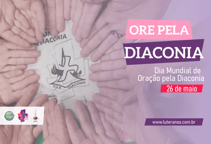 Dia Mundial de Oração pela Diaconia - 26.05.21