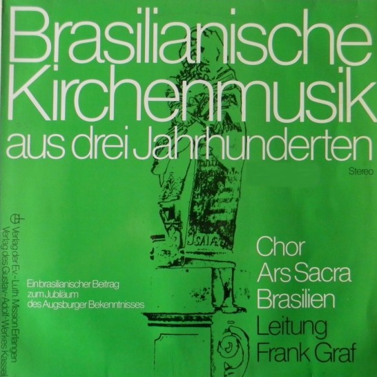 Brasilianische Kirchenmusik aus drei Jahrhunderten - Coro Ars Sacra - Blumenau/SC