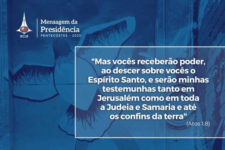 Mensagem da Presidência da IECLB - Pentecostes 2023