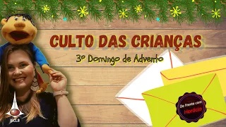 Culto para Crianças do 3º Domingo de Advento 2021