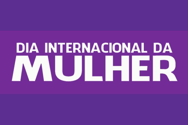 Dia Internacional da Mulher