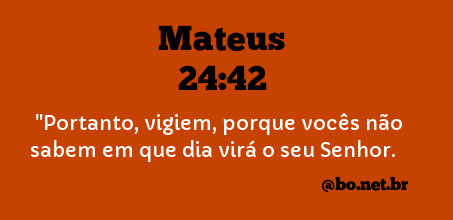 Mateus 24.42