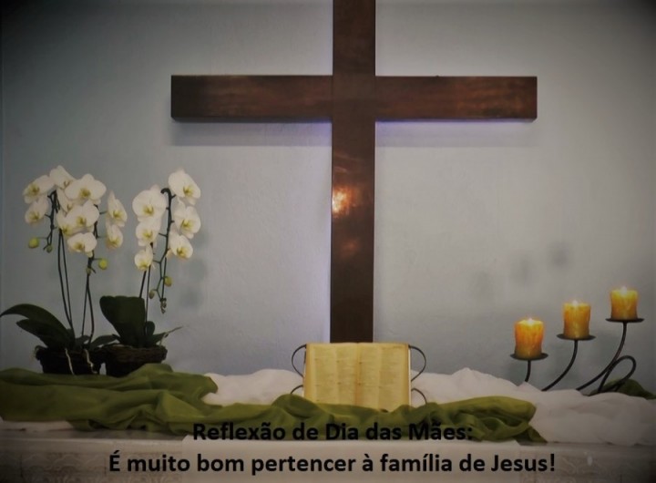 reflexão dia das mães