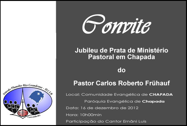 Convite do Culto de Jublileu de Prata do Pastor Carlos Frühauf