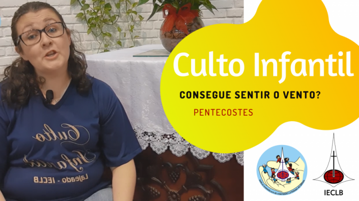 Culto Infantil - Domingo de Pentecostes - 31-05-2020