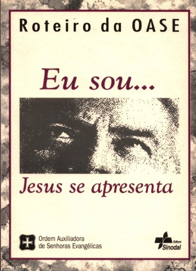 Roteiro da OASE 1995 - Eu sou... Jesus se apresenta