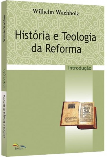 historia_e_teologia_da_reforma