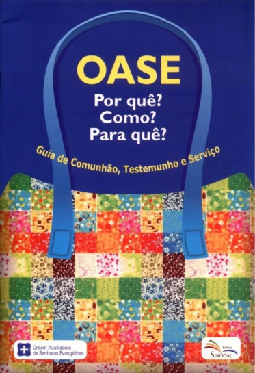 OASE. Por quê? Como? Para quê? Guia de Comunhão