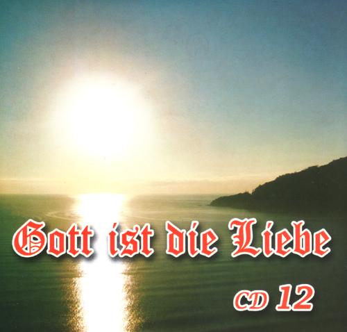 Gott ist die Liebe - CD 12