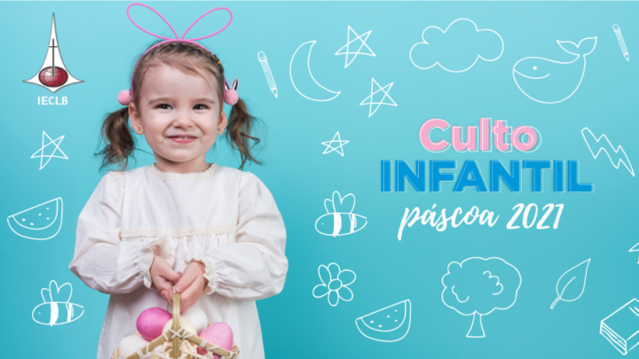 Culto Infantil Páscoa 2021