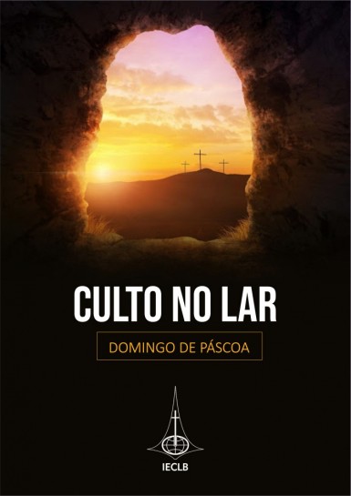 Culto no Lar - Domingo de Páscoa 2020