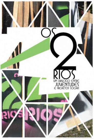 Os 2 Rios - Um Diálogo entre Juventudes e Projetos Sociais