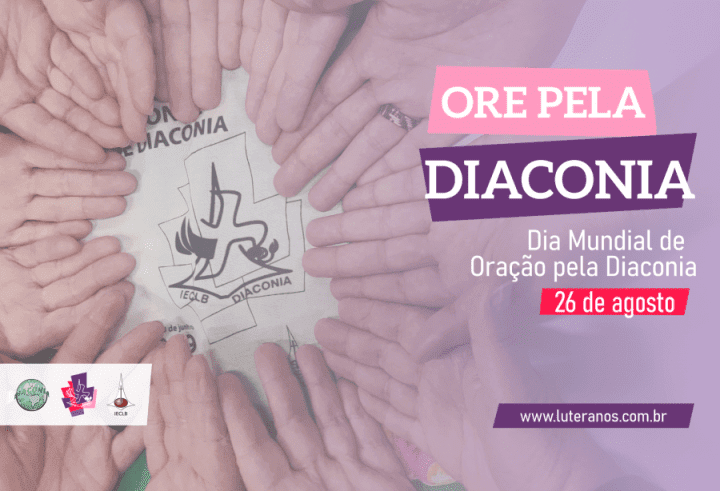 Dia Mundial de Oração pela Diaconia - 26.08.21