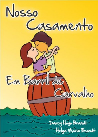 Nosso Casamento em Barril de Carvalho