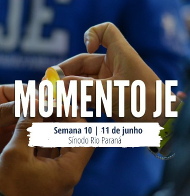 Momento JE 10 - Momento de Oração da Juventude Evangélica (JE)