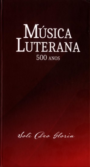 Música Luterana - 500 Anos