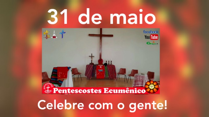 CELEBRAÇÃO ECUMÊNICA DE PENTECOSTES.