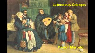 Lutero e as Crianças