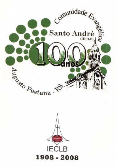 Comunidade Evangélica Santo André - Augusto Pestana - RS - 100 anos