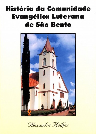 História da Comunidade Evangéiica Luterana de São Bento (SC)