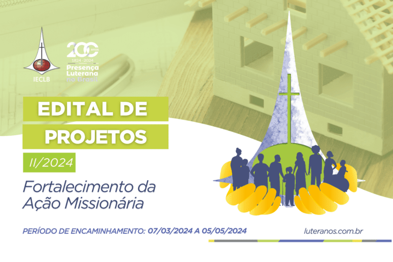 EDITAL DE PROJETOS II/2024 – Fortalecimento da Ação Missionária