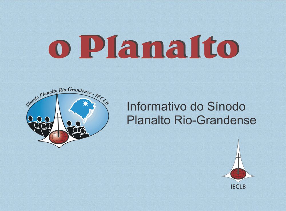 O Planalto - informativo do Sínodo Planalto Rio-Grandense