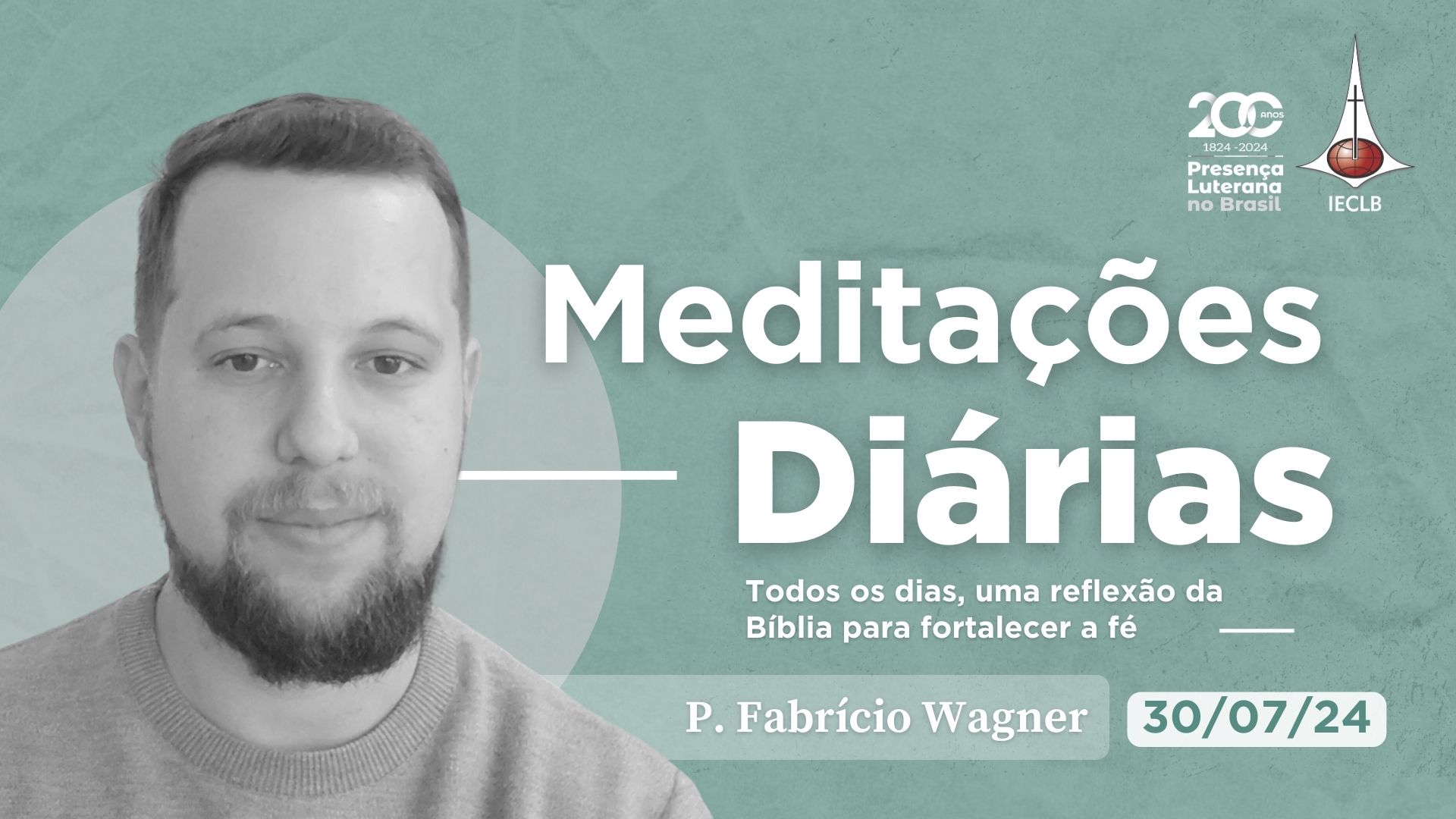 Meditações Diárias 30.07.2024