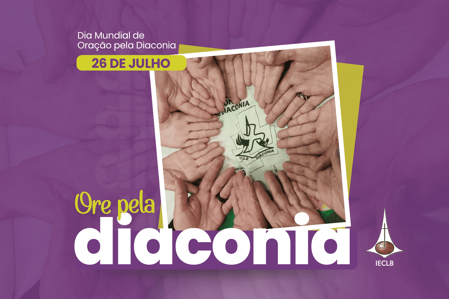 O Dia Mundial de Oração pela Diaconia é celebrado no dia 26 de cada mês