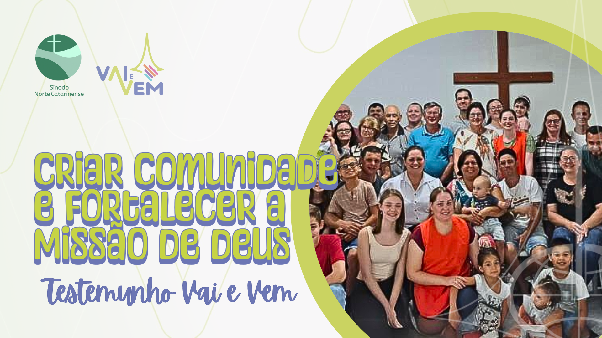 Vai e Vem cria comunidade e fortalece a Missão de Deus