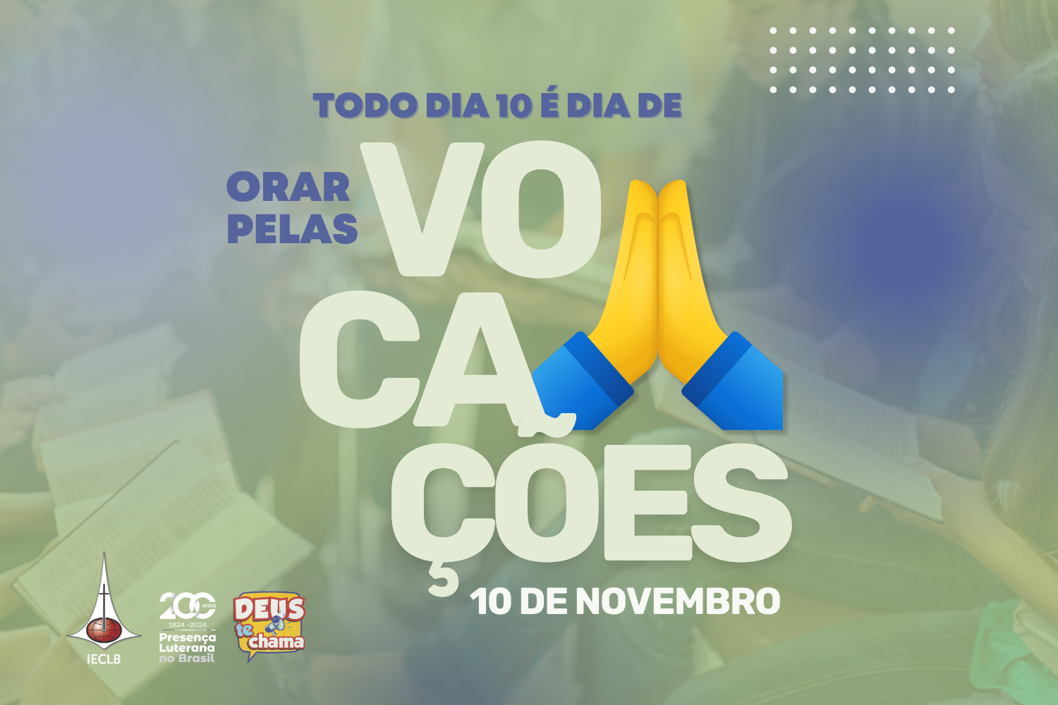 Todo dia 10 é dia de orar pelas vocações