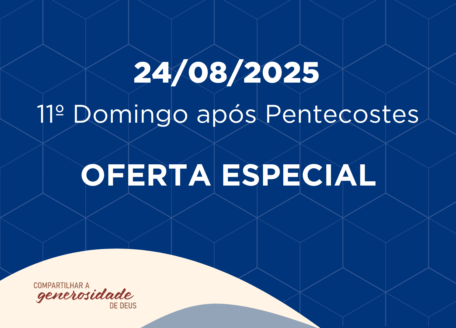 24/08/2025 - 11º Domingo após Pentecostes - Oferta Especial