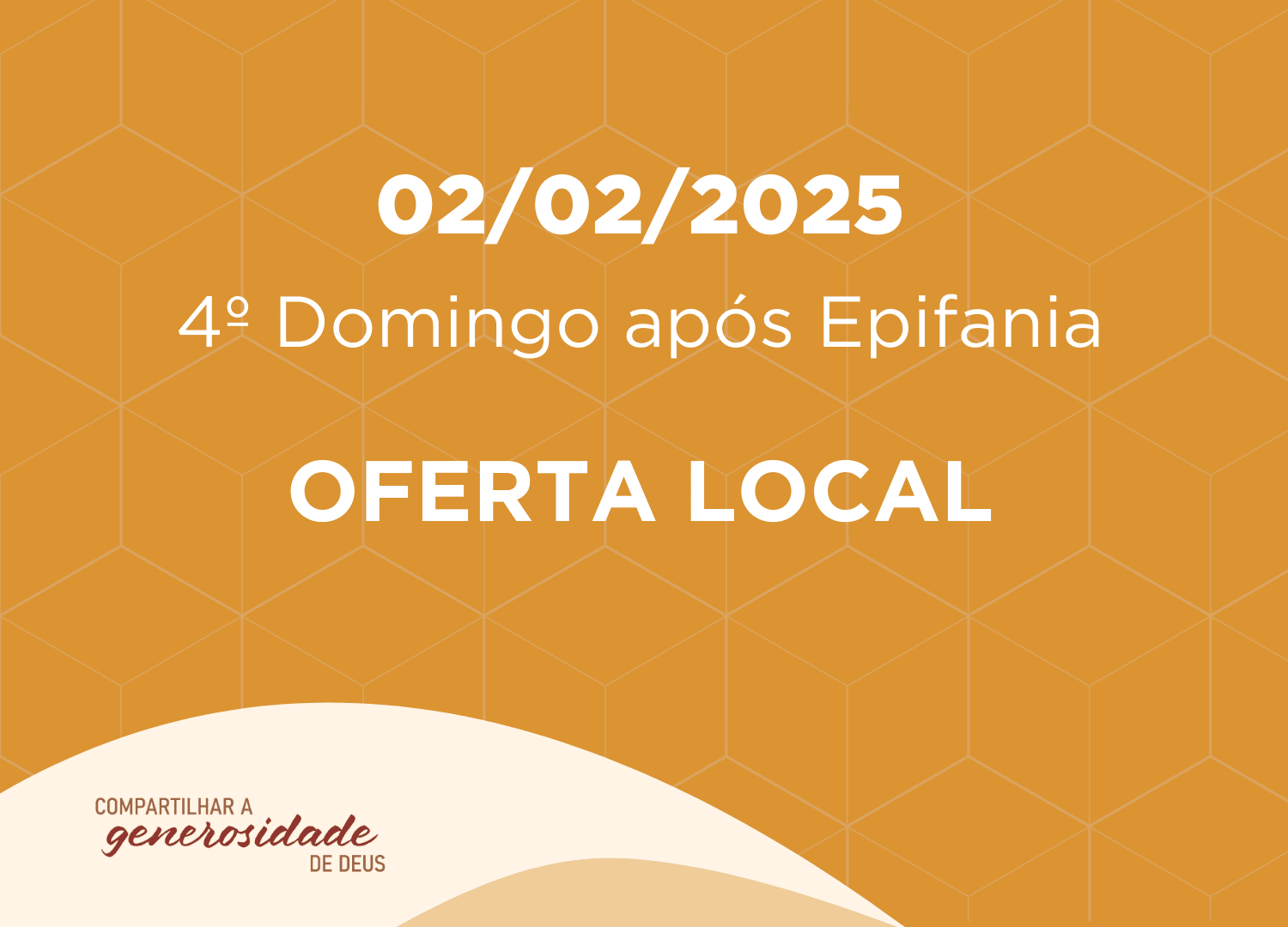 02/02/2025 - 4º Domingo após Epifania - Oferta Local