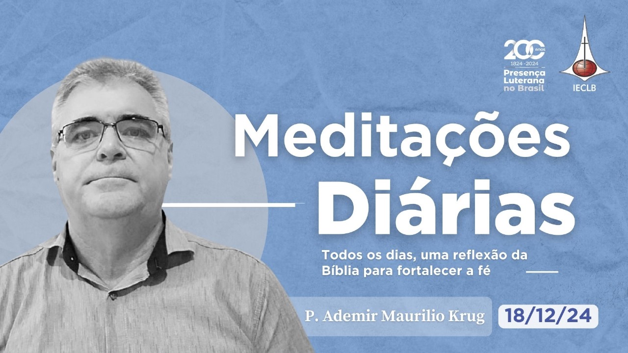 Meditações Diárias 18.12.2024