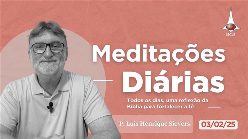 Meditações Diárias 03/02/2025