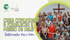 Vai e Vem cria comunidade e fortalece a Missão de Deus