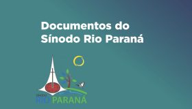 Documentos do SÍNODO RIO PARANÁ 2024