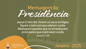 Mensagem da Presidência da Igreja Evangélica de Confissão Luterana no Brasil - Janeiro 2025