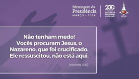 MENSAGEM DA PRESIDÊNCIA DA IECLB - Março 2024