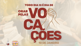 Dia 10 é dia de orar pelas vocações