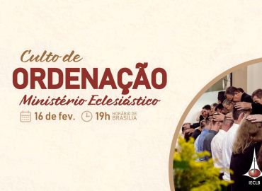 Culto de ordenação 16 fevereiro